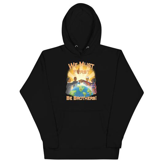 We must first be brothers Hoodie